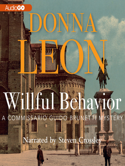 Title details for Willful Behavior by Donna Leon - Wait list